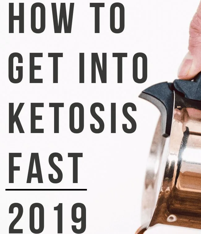 how to get into ketosis fast 2019